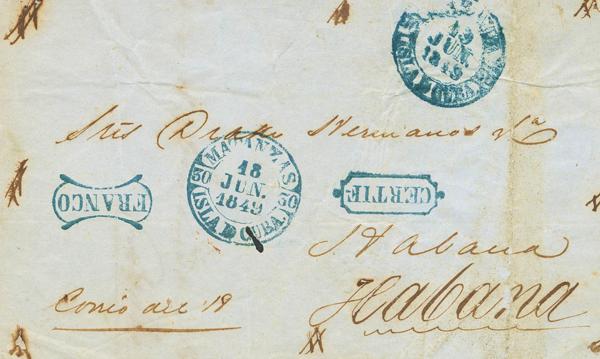 947 - <i class="far fa-envelope"></i> 1849. Certificado de MATANZAS a LA HABANA. Baeza MATANZAS / ISLA DE CUBA y marcas FRANCO y CERTIF., en azul (P.E.7 y P.E.8) edición 2004, presenta las "Cruces" de pluma en las esquinas para indicar la certificación, en el interior "Recibí" del destinatario. BONITA Y RARISIMA. - 475€